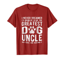 Load image into Gallery viewer, Never Dreamed To Be Greatest Dog Uncle T-Shirt Funny Gift