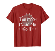 Load image into Gallery viewer, Funny shirts V-neck Tank top Hoodie sweatshirt usa uk au ca gifts for The Moon Made Me Do it T-Shirt Witch Wiccan Pagan Full Moon 2084948