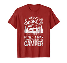 Load image into Gallery viewer, Sorry For What I Said T Shirt Camping Driver Parking Camper
