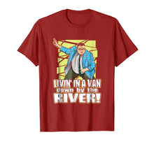 Load image into Gallery viewer, Living in a van down by the river funny tshirt for men