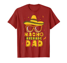 Load image into Gallery viewer, Mens Nacho Average Dad Shirt Cinco De Mayo New Daddy To Be Gift