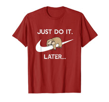 Load image into Gallery viewer, Do It Later Funny Sleepy Sloth For Lazy Sloth Lover T-Shirt 65221