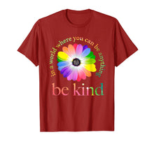 Load image into Gallery viewer, In a world where you can be anything be kind gift T-Shirt-86415
