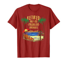 Load image into Gallery viewer, Retired Not My Problem Anymore 2020 Retirement Gifts Ideas T-Shirt-331741