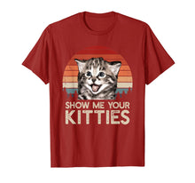 Load image into Gallery viewer, Show Me Your Kitties Funny Cat Gifts for Cat Kitten Lovers T-Shirt-298641