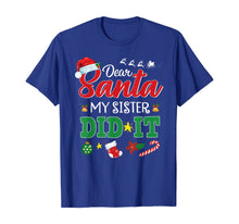 Load image into Gallery viewer, Funny shirts V-neck Tank top Hoodie sweatshirt usa uk au ca gifts for Dear Santa My Sister Did It Funny Christmas Kids Boys Gifts T-Shirt 580152