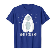 Load image into Gallery viewer, Yeti for Bed Christmas Abominable Snowman Pajama T-shirt-1153882