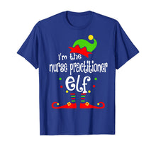 Load image into Gallery viewer, Nurse Practitioner Elf Christmas Costume Mom Dad Xmas T-Shirt