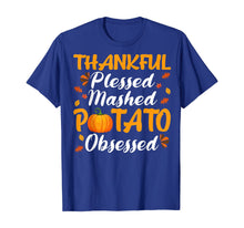 Load image into Gallery viewer, Thankful Blessed Mashed Potato Obsessed Thanksgiving Gifts T-Shirt