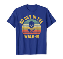Load image into Gallery viewer, Retro Go Cry in the Walk-In Chef Cook Funny Vintage T-Shirt