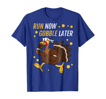 Load image into Gallery viewer, Funny shirts V-neck Tank top Hoodie sweatshirt usa uk au ca gifts for Run Now Gobble Later Thanksgiving Turkey Trot Gifts T-Shirt 765935