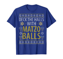 Load image into Gallery viewer, Funny shirts V-neck Tank top Hoodie sweatshirt usa uk au ca gifts for Deck The Halls Matzo Balls Funny Hanukkah Channukah Gift T-Shirt 212780