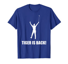 Load image into Gallery viewer, Funny shirts V-neck Tank top Hoodie sweatshirt usa uk au ca gifts for Tiger is Back Golf Shirt 1139857