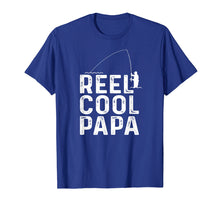 Load image into Gallery viewer, Funny shirts V-neck Tank top Hoodie sweatshirt usa uk au ca gifts for Reel Cool Papa T-Shirt Fishing Daddy Father's Day Gift Shirt 1815613