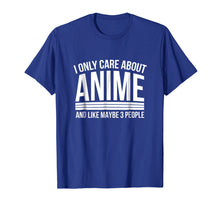 Load image into Gallery viewer, Funny shirts V-neck Tank top Hoodie sweatshirt usa uk au ca gifts for I Only Care About Anime Shirts, Anime Manga Lovers Gifts 1261662