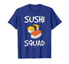 Load image into Gallery viewer, Funny shirts V-neck Tank top Hoodie sweatshirt usa uk au ca gifts for Sushi Squad T-shirt - Funny Sushi Lover Gift Shirt 3190763