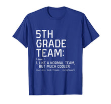 Load image into Gallery viewer, Fifth 5th Grade Team Definition Teacher Back To School Shirt 822257