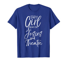 Load image into Gallery viewer, Funny shirts V-neck Tank top Hoodie sweatshirt usa uk au ca gifts for This Girl runs on Jesus and Theatre Shirt Cute Christianity 1045233
