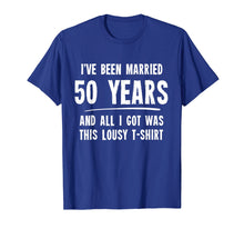 Load image into Gallery viewer, 50 Year Anniversary Gift 50th Wedding Married Funny T-Shirt