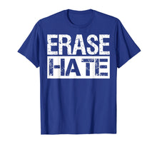 Load image into Gallery viewer, Funny shirts V-neck Tank top Hoodie sweatshirt usa uk au ca gifts for Erase Hate Tshirt Stop Violence Shirt Gifts 1592587