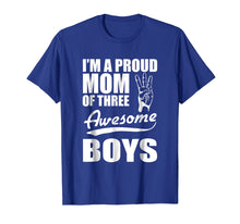 Load image into Gallery viewer, Funny shirts V-neck Tank top Hoodie sweatshirt usa uk au ca gifts for I'm a proud Mom of three Awesome Boys funny Mother T-Shirt 2901862