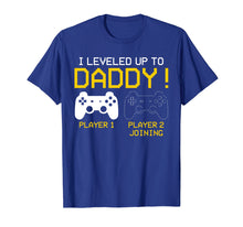 Load image into Gallery viewer, Funny shirts V-neck Tank top Hoodie sweatshirt usa uk au ca gifts for I Leveled Up To Daddy T-shirt New Gamer Dad Gifts 2170601