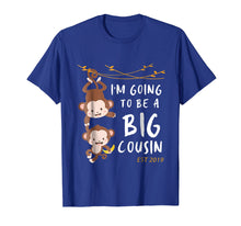 Load image into Gallery viewer, I'm Going To Be A Big Cousin Est 2019 T-Shirt