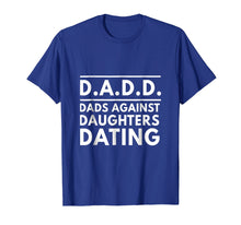 Load image into Gallery viewer, Funny shirts V-neck Tank top Hoodie sweatshirt usa uk au ca gifts for DADD DADS AGAINST DAUGHTERS DATING Tshirt 3071521