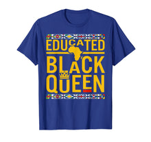 Load image into Gallery viewer, Funny shirts V-neck Tank top Hoodie sweatshirt usa uk au ca gifts for Dashiki Educated Black Queen T-Shirt African Pride Gifts 2656750