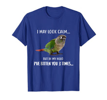 Load image into Gallery viewer, Funny shirts V-neck Tank top Hoodie sweatshirt usa uk au ca gifts for Green Cheek Conure T-Shirt, I May Look Calm Conure Shirt 883113