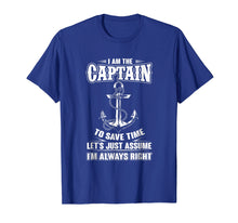 Load image into Gallery viewer, Funny shirts V-neck Tank top Hoodie sweatshirt usa uk au ca gifts for I Am The Captain T-shirt Boat Captain Tee 980143