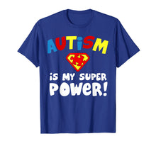 Load image into Gallery viewer, Funny shirts V-neck Tank top Hoodie sweatshirt usa uk au ca gifts for Autism is My Superpower Shirt Autism Awareness T-Shirt Gift 2304399