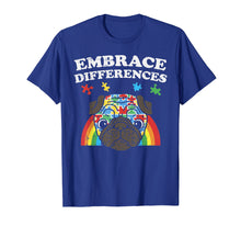 Load image into Gallery viewer, Funny shirts V-neck Tank top Hoodie sweatshirt usa uk au ca gifts for Embrace Differences Autism Awareness Pug Shirt Dog Lover 3191438