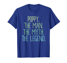 Load image into Gallery viewer, Funny shirts V-neck Tank top Hoodie sweatshirt usa uk au ca gifts for Mens Poppy The Man The Myth The Legend Shirt Poppy Shirt 1956392