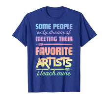 Load image into Gallery viewer, I Teach Mine T Shirt Art Teacher Funny Artists Women Gift