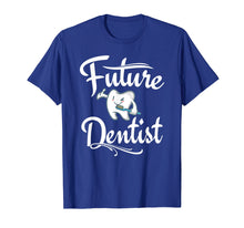 Load image into Gallery viewer, Funny shirts V-neck Tank top Hoodie sweatshirt usa uk au ca gifts for Future Dentist T Shirt Dental Student Gifts Cute Funny 488920