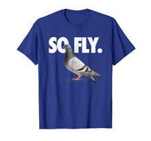 Load image into Gallery viewer, Funny shirts V-neck Tank top Hoodie sweatshirt usa uk au ca gifts for So Fly Pigeon Shirt 998834