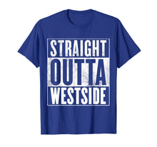 Load image into Gallery viewer, Funny shirts V-neck Tank top Hoodie sweatshirt usa uk au ca gifts for Westside T-Shirt - STRAIGHT OUTTA WESTSIDE Shirt 2931584