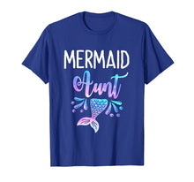 Load image into Gallery viewer, Funny shirts V-neck Tank top Hoodie sweatshirt usa uk au ca gifts for Mermaid Aunt Birthday Party Mother's Day T Shirt 595718