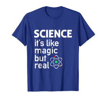 Load image into Gallery viewer, Funny shirts V-neck Tank top Hoodie sweatshirt usa uk au ca gifts for Science - It's Like Magic But Real T-Shirt Science T Shirt 1202855