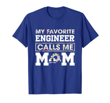 Load image into Gallery viewer, Funny shirts V-neck Tank top Hoodie sweatshirt usa uk au ca gifts for My Favorite Engineer Calls Me Mom Funny Engineering T-Shirt T-Shirt 1370313