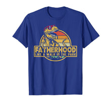 Load image into Gallery viewer, Fatherhood Like A Walk In The Park Father's Day Dad Gifts T-Shirt 38351