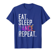 Load image into Gallery viewer, Funny shirts V-neck Tank top Hoodie sweatshirt usa uk au ca gifts for Eat Sleep Dance Repeat T-Shirt Funny Dancer Gift Shirt gift 606363