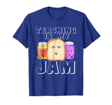 Load image into Gallery viewer, TEACHING IS MY JAM Shirt, I Love to Teach Teachers Gift 705718
