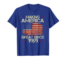 Load image into Gallery viewer, 60th Birthday Gifts Making America Great Since 1959 T-Shirt 83098
