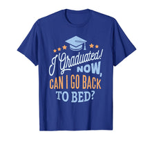 Load image into Gallery viewer, High School Graduation Going to bed Complete Grads Gifts T-Shirt 168175