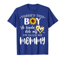 Load image into Gallery viewer, Funny shirts V-neck Tank top Hoodie sweatshirt usa uk au ca gifts for There's This Boy He Stole My Heart He Calls Me Mommy Tshirt 1394606