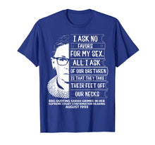 Load image into Gallery viewer, Funny shirts V-neck Tank top Hoodie sweatshirt usa uk au ca gifts for RBG Quote I Ask No Favor For My Sex Feminist T Shirts 1103553