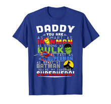Load image into Gallery viewer, Funny T-Shirt for Dad is a Superhero in Family , Cool shirts 197018