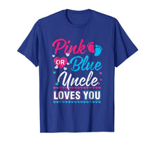 Load image into Gallery viewer, Funny shirts V-neck Tank top Hoodie sweatshirt usa uk au ca gifts for Pink Or Blue Uncle Loves You Shirt Gender Reveal Baby 1091380